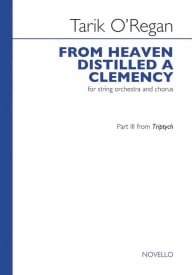 O'Regan: From Heaven Distilled A Clemency (Triptych) SATB published by Novello