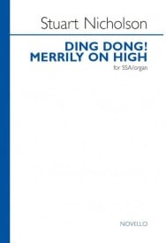 Nicholson: Ding Dong! Merrily On High SSA published by Novello