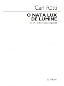 Rutti: O Nata Lux De Lumine SATB published by Novello