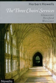 Howells: The 'Three Choirs' Services (Gloucester, Hereford, Worcester) published by Novello