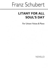 Schubert: Litany For All Soul's Day (Unison) published by Novello