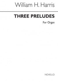 Harris: Three Preludes for Organ published by Novello