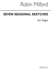 Milford: Seven Seasonal Sketches for Organ published by Novello