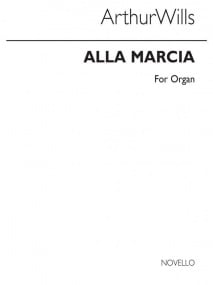 Wills: Alla Marcia for Organ published by Novello