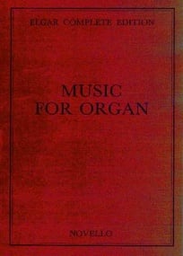 Elgar: Complete Music for Organ published by Novello