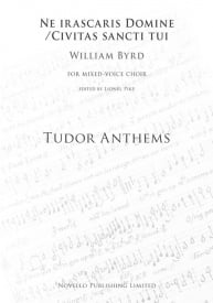 Byrd: Ne Irascaris Domine/Civitas Sancti Tui (Tudor Anthems) SATB published by Novello