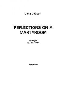 Joubert: Reflections on a Martyrdom for Organ published by Novello