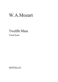 Mozart: Twelfth Mass published by Novello - Vocal Score