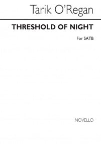 O'Regan: Threshold of Night SATB published by Novello