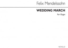 Mendelssohn: Wedding March for Organ published by Novello