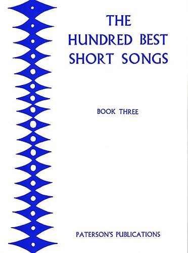 The 100 Best Short Songs Book 3 published by Paterson