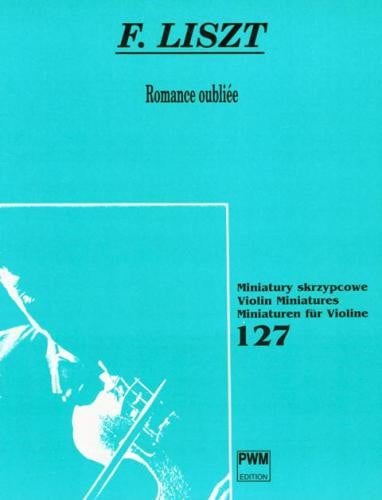 Liszt: Romance oublie for Violin published by PWM