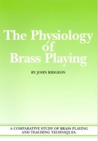 The Physiology of Brass Playing by Ridgeon published by Brasswind