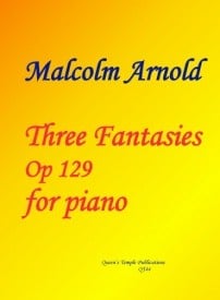 Arnold: Three Fantasies Opus 129 for Piano published by Queens Temple
