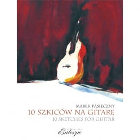Pasieczny: 10 Sketches Guitar published by Euterpe