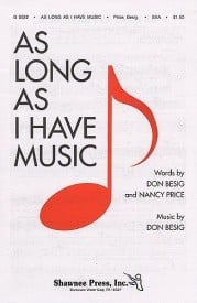 Besig: As Long As I Have Music SSA published by Shawnee Press