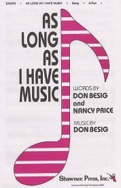 Besig: As Long As I Have Music 2pt published by Shawnee Press