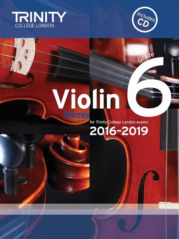 Trinity Violin Exam Pieces - Grade 6 (2016-2019) (Score, Part & CD)