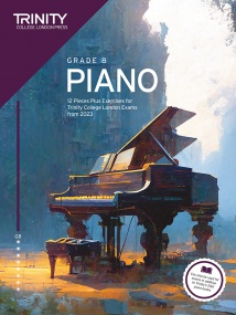 Trinity College London: Piano Exam Pieces Plus Exercises from 2023 - Grade 8