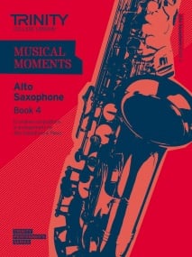 Musical Moments for Alto Saxophone Book 4 published by Trinity College