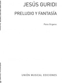 Guridi: Preludio Y Fantasia for Organ published by UME