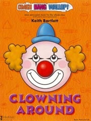Bartlett: Crash Bang Wallop! Clowning Around for Percussion published by UMP (Book & CD)