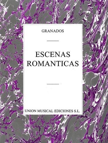 Granados: Escenas Romanticas for Piano published by UME