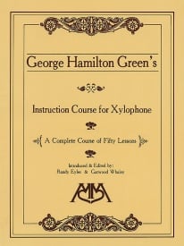 George Hamilton Green's Instruction Course For Xylophone published by Hal Leonard