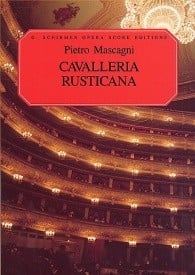 Mascagni: Cavalleria Rusticana Mascagni published by Schirmer - Vocal Score