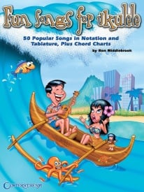 Fun Songs For The Ukulele published by Hal Leonard