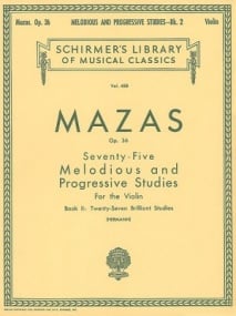 Mazas: 75 Melodious And Progressive Studies Op.36 Book 2 for Violin published by Schirmer