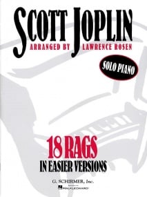 Joplin: 18 Rags in Easier Versions for Piano published by Schirmer