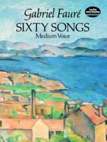 Faure: 60 Songs Medium Voice published by Dover