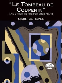 Ravel: Le Tombeau De Couperin And Other Works For Solo Piano published by Dover