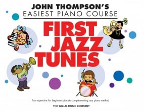 John Thompson's Easiest Piano Course: First Jazz Tunes