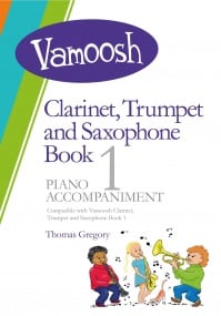 Vamoosh Clarinet, Trumpet and Saxophone Book 1 (Piano Accompaniment)