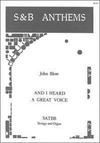 Blow: And I heard a great voice SATBB published by Stainer & Bell