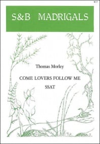 Morley: Come lovers, follow me SSAT published by Stainer & Bell