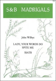 Wilbye: Lady, your words do spite me SSATB published by Stainer & Bell