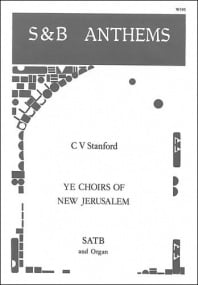 Stanford: Ye Choirs of New Jerusalem SATB published by Stainer and Bell