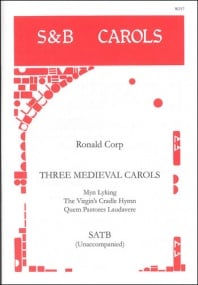 Corp: Three Medieval Carols SATB published by Stainer & Bell