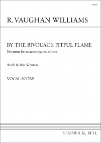 Vaughan Williams: By the Bivouacs Fitful Flame SSAATTBB published by Stainer and Bell