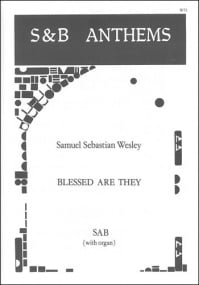 Wesley: Blessed are they SAB published by Stainer and Bell