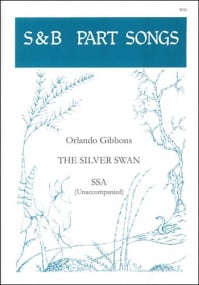 Gibbons: The silver swan SSA published by Stainer & Bell