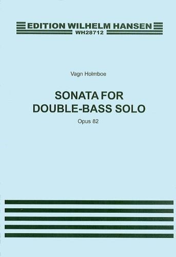 Holmboe: Sonata For Double Bass Solo Opus 82 published by Hansen