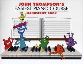 John Thompson's Easiest Piano Course : Manuscript Book