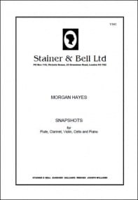 Hayes: Snapshots for Flute, Clarinet, Violin, Cello and Piano published by Stainer & Bell