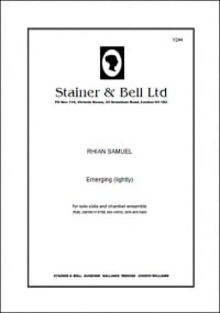 Samuel: Emerging (lightly) for Solo Viola and Chamber Ensemble published by Stainer & Bell