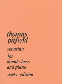 Pitfield: Sonatina for Double Bass published by Yorke