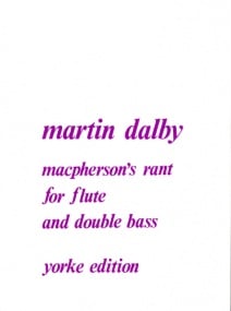 Dalby: Macpherson's Rant for Flute & Double Bass published by Yorke